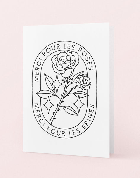 Merci pour les roses, merci pour les épines